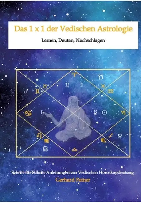 Das 1 X 1 Der Vedischen Astrologie by Gerhard Feiner