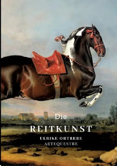 Die Reitkunst by Ulrike Ortrere
