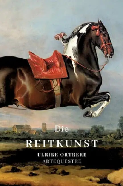 Die Reitkunst by Ulrike Ortrere