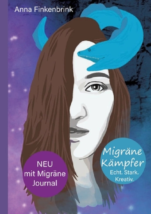 Migräne Kämpfer: Echt.Stark.Kreativ. by Anna Finkenbrink