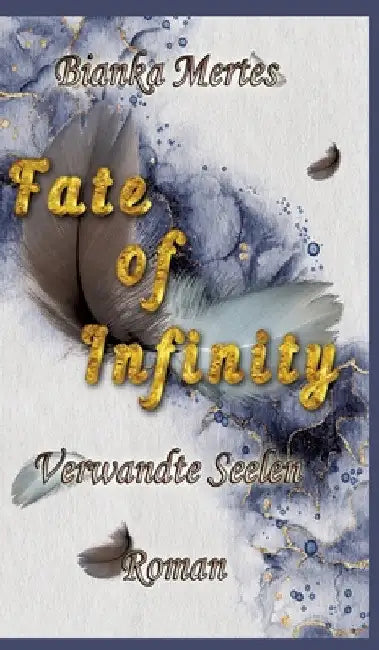 Fate of Infinity: Verwandte Seelen by Bianka Mertes
