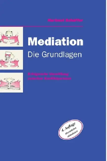 Mediation: Die Grundlagen by Hartmut Schäffer