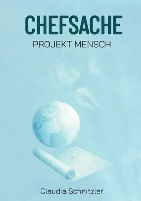 Chefsache Projekt Mensch by Claudia Schnitzler