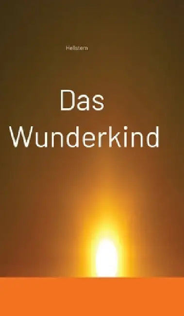 Das Wunderkind by Hellstern