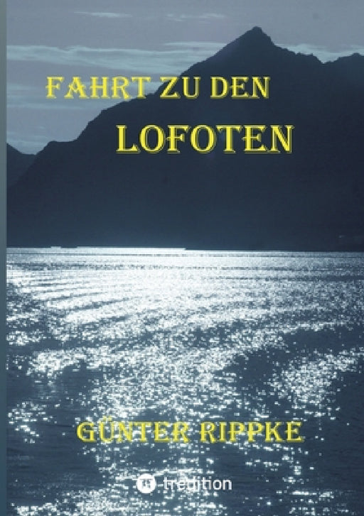 Fahrt zu den Lofoten by Günter Rippke