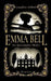 Emma Bell: Ein viktorianischer Thriller by Josephine Ashford