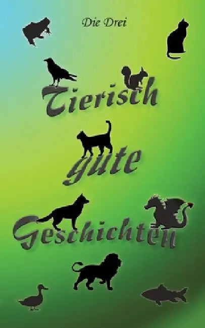 Tierisch gute Geschichten by Susanne Eisele