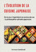 L'évolution de la cuisine japonaise: De la cour impériale à la cuisine de rue: la philosophie culinaire japonaise by Hermann Candahashi