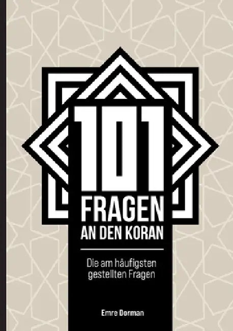 101 Fragen an den Koran by Ecevit Polat, Emre Dorman