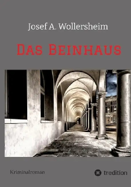 Das Beinhaus by Josef A. Wollersheim