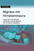 Migräne mit Hirnstammaura: Leben mit einer seltenen, schweren Form der Migräne (früher: Basilarismigräne) by Tanja Götten
