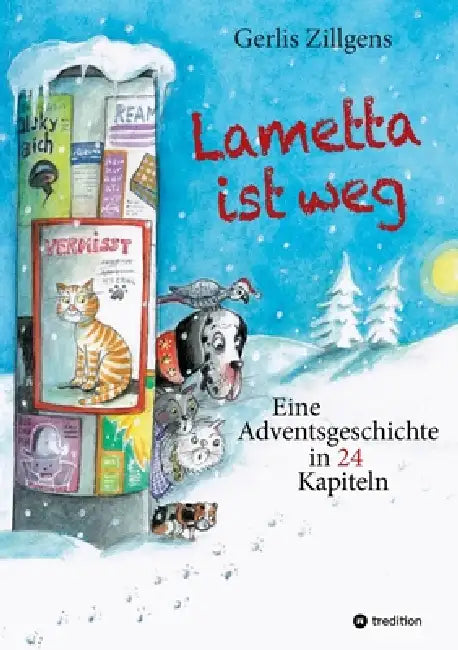 Lametta ist weg: Eine Adventsgeschichte in 24 Kapiteln by Gerlis Zillgens