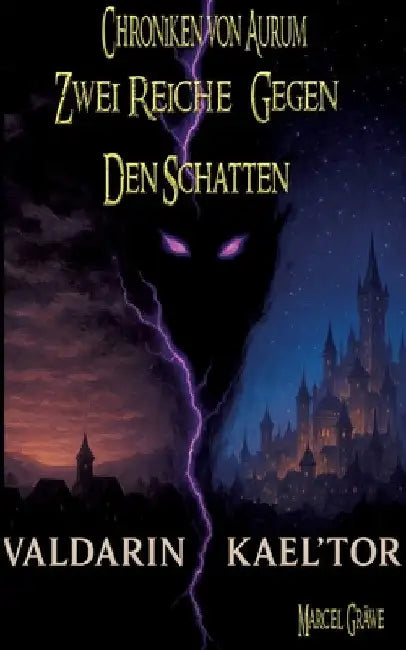 Chroniken von Aurum: Zwei Reiche gegen den Schatten by Marcel Gräwe