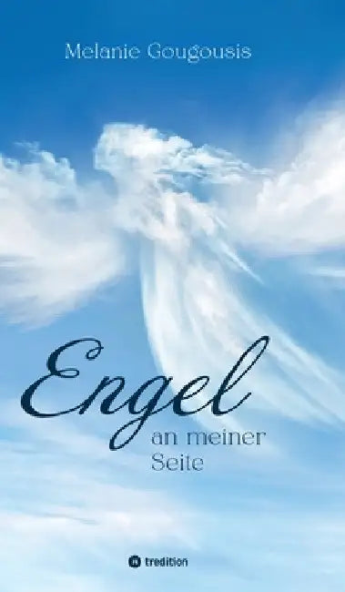 Engel an meiner Seite by Melanie Gougousis