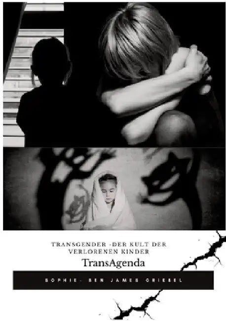 TransAgenda: Transgender - Der Kult der verlorenen Kinder by Sophie Ben James Griebel