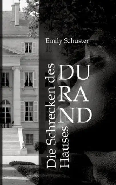 Die Schrecken des Hauses Durand by Emily Schuster