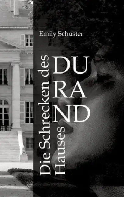 Die Schrecken des Hauses Durand by Emily Schuster