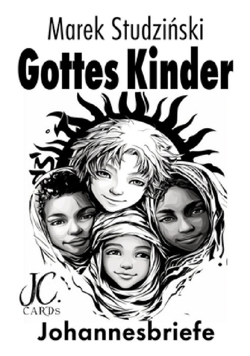 Gottes Kinder: Johannesbriefe by Marek Studzinski