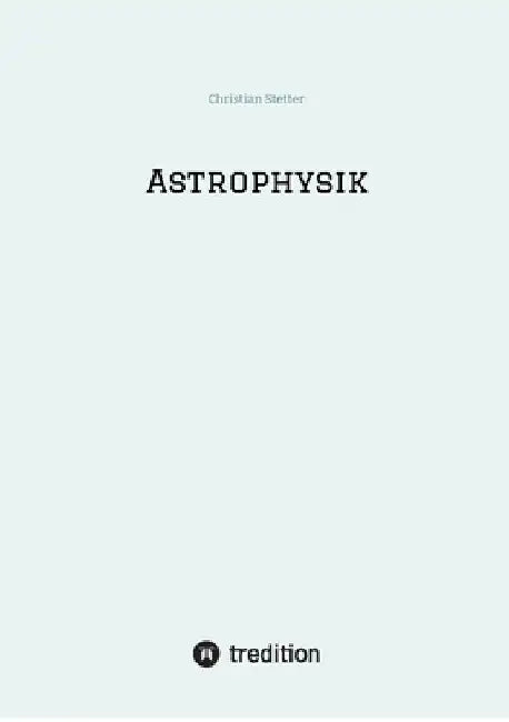 Astrophysik by Christian Stetter
