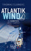 Atlantikwind: Ein Sabbatical auf dem Segelboot by Thomas Clemens