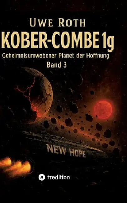 Kober-Combe 1g: Geheimnisumwobener Planet der Hoffnung - Band 3 by Uwe Roth