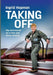 Taking Off: My Adventures as a Pilot and Globe-Trotter by Ingrid Hopman