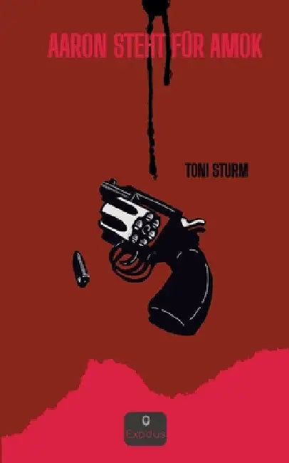 Aaron steht für Amok by Toni Sturm