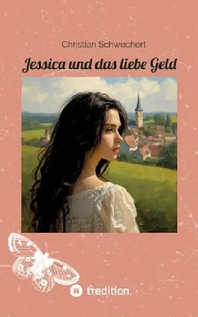 Jessica und das liebe Geld by Christian Schwochert
