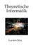 Theoretische Informatik: Klar, kompakt, praxisnah by Lucien Sina