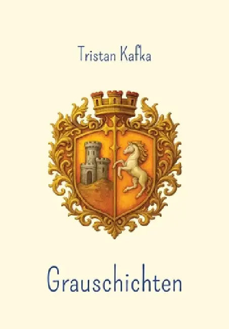 Grauschichten: Lyrische Experimente, Band 3 by Tristan Kafka