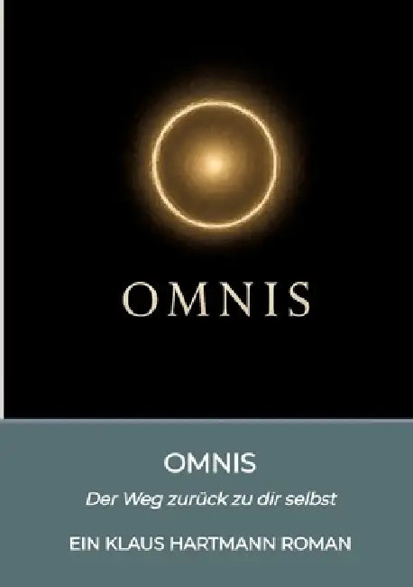 Omnis: Der Weg zurück zu dir selbst by Klaus Hartmann, Klaus Hartmann
