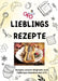 Lieblingsrezepte: Rezepte unserer Mitglieder zum 25jährigen Bestehen des GFO by Gesund Und Fit in Oberhof E V