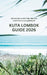 Kuta Lombok Guide: 100 genuine insider tips that you won't find in any guidebook by Anne Wilhelm