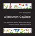 Wildblumen-Gewisper: Eine Blume aus Wiesen, Wäldern und Bergen mit einem kurzen, treffenden Gedicht by Peter Baumgartner