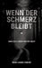 Wenn der Schmerz bleibt - aber das Leben weitergeht by Selina Camara Sanchez