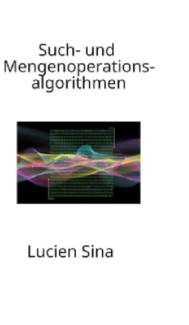 Such- und Mengenoperationsalgorithmen by Lucien Sina