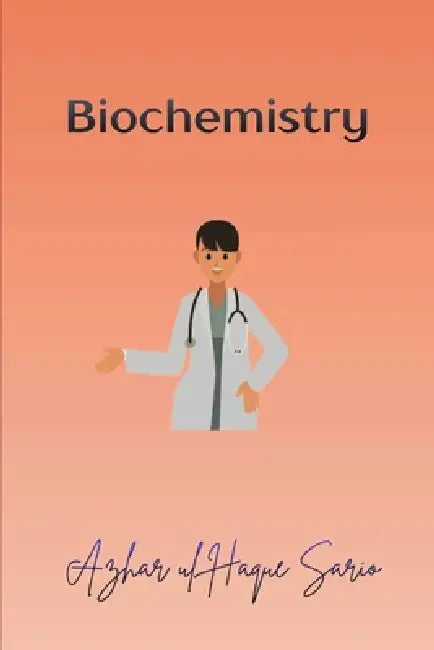 Biochemistry by Azhar Ul Haque Sario