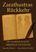 Zarathustras Rückkehr: Ein innerer Dialog Friedrich Nietzsches by Mag Bea Reinisch, Mag Reinhard Herbert