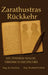 Zarathustras Rückkehr: Ein innerer Dialog Friedrich Nietzsches by Mag Bea Reinisch, Mag Reinhard Herbert