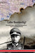 Lebe Beständig: Erinnerungen eines Kommandeurs der vordersten Front. Arthur Jüttner, Träger des Ritterkreuzes mit Eichenlaub und Schwertern - Ein Sold by Arthur Jüttner
