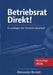 Betriebsrat Direkt!: Grundlagen der Betriebsratsarbeit by Alexander Remde