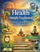 Health Simply Explained: Structure instead of chaos - the systematic path to health by Dominik Mikulaschek