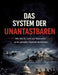 Das System Der Unantastbaren: Wie Macht, Geld und Netzwerke eine globale Schutzmauer errichteten by Dominik Mikulaschek