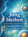Jung bleiben: Was die Wissenschaft wirklich über Longevity, Zellalterung und ein langes, gesundes Leben weiß by Dominik Mikulaschek