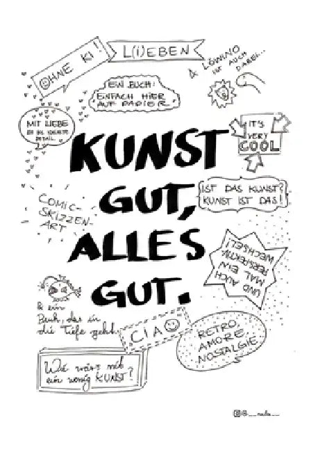 Kunst Gut, Alles Gut.: Comic-Skizzen-Art, Bildergeschichten, Sprüche Und Zeichnungen Zum Nachdenken, Tiefgründige Kunst, Schwarz/Weiß by Marilu