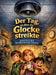 Der Tag, an dem die Glocke streikte: Kinderroman ab 8 Schulabenteuer zum Totlachen by Dominik Mikulaschek