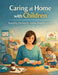 Caring at home with children: Keeping the family stable despite stress by Dominik Mikulaschek