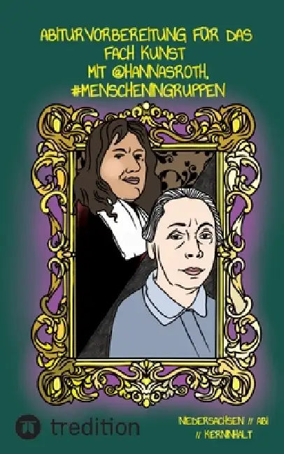 Abiturvorbereitung für das Fach Kunst mit @hannasroth, #MenscheninGruppen: Niedersachsen // Abi // Kerninhalt by Hanna Roth, Hanna Roth