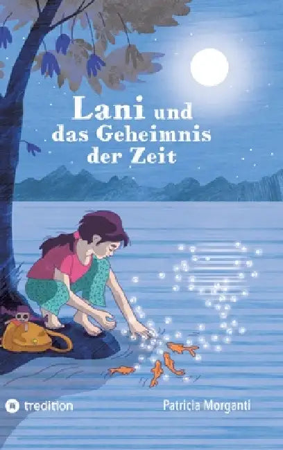 Lani und das Geheimnis der Zeit by Patricia Morganti