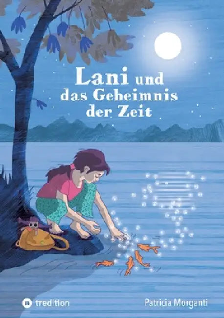 Lani und das Geheimnis der Zeit by Patricia Morganti